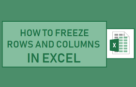 How to Freeze Columns and Rows in Excel